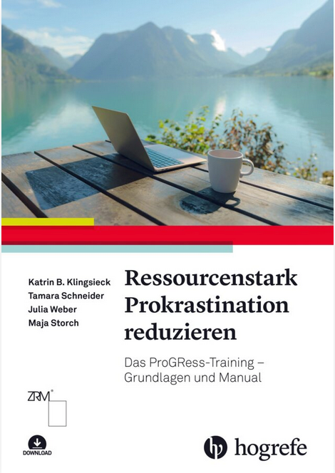 Buchcover: Ressourcenstark Prokrastination reduzieren. Das ProGRess-Training – Grundlagen und Manual